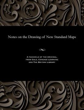portada Notes on the Drawing of New Standard Maps (en Inglés)