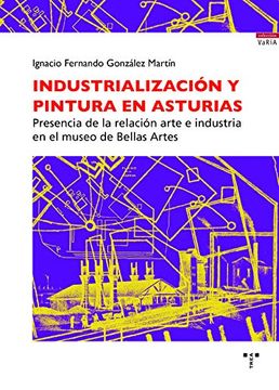 portada Industrialización y Pintura en Asturias