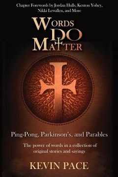 portada Words Do Matter: Ping-Pong, Parkinson's, and Parables (en Inglés)