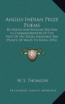 portada anglo-indian prize poems: by native and english writers, in commemoration of the visit of his royal highness the prince of wales to india (1876)