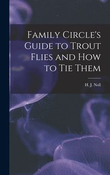 portada Family Circle's Guide to Trout Flies and How to Tie Them (in English)