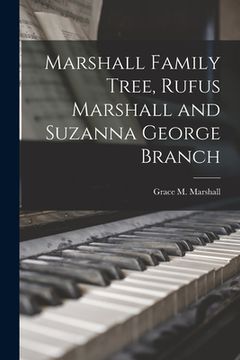 portada Marshall Family Tree, Rufus Marshall and Suzanna George Branch (in English)