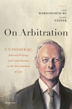 portada On Arbitration: V. V. Veeder, Selected Writings and Contributions to the Development of Law (en Inglés)