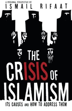 portada The Crisis of Islamism: Its Causes and how to Address Them (in English)
