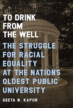 portada To Drink From the Well: The Struggle for Racial Equality at the Nation’S Oldest Public University 