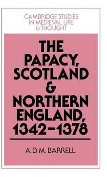 portada The Papacy, Scotland and Northern England, 1342 1378 (Cambridge Studies in Medieval Life and Thought: Fourth Series) (en Inglés)