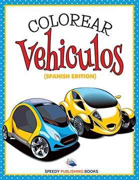 portada Colorear Vehiculos (in Spanish)