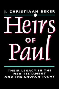 portada heirs of paul: their legacy in the new testament and the church today (in English)