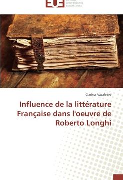 portada Influence de la littérature Française dans l'oeuvre de Roberto Longhi
