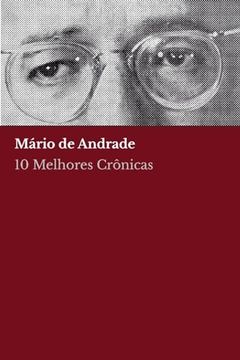 portada 10 Melhores Crônicas - Mário de Andrade (en Portugués)