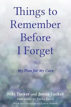 portada Things to Remember Before i Forget: My Plan for my Care (en Inglés)