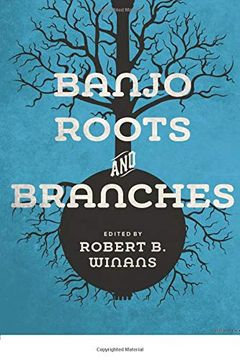 portada Banjo Roots and Branches (Music in American Life) (in English)