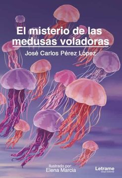 portada El Misterio de las Medusas Voladoras (in Spanish)