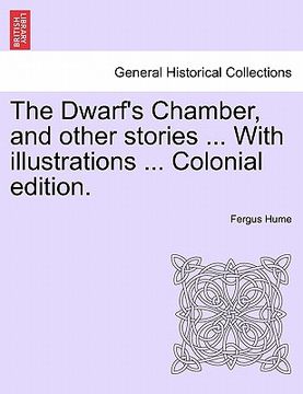 portada the dwarf's chamber, and other stories ... with illustrations ... colonial edition. (in English)
