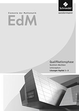 portada Elemente der Mathematik sii - Ausgabe 2014 für Nordrhein-Westfalen. Qualifikationsphase Leistungskurs Lösungen Teil 1 (en Alemán)