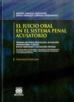 portada JUICIO ORAL EN EL SISTEMA PENAL ACUSATORIO 2ED, EL (in Spanish)