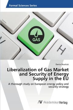 portada Liberalization of Gas Market and Security of Energy Supply in the EU
