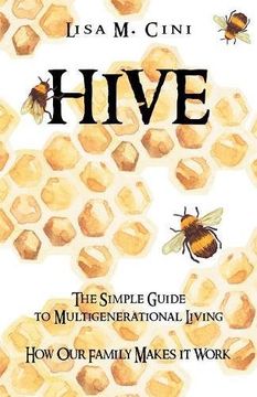 portada Hive: The Simple Guide to Multigenerational Living (en Inglés)