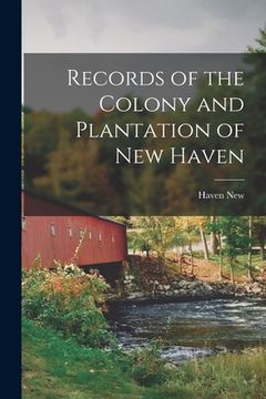 portada Records of the Colony and Plantation of New Haven (en Inglés)