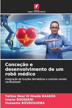 portada Conceção e Desenvolvimento de um Robô Médico (en Portugués)
