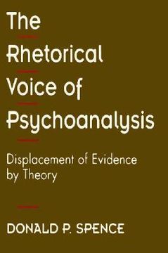 portada the rhetorical voice of psychoanalysis: displacement of evidence by theory (in English)