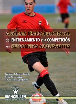 portada Análisis Físico-Funcional Del Entrenamiento Y La Competición En Futbolistas Adolescentes