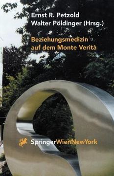 portada Beziehungsmedizin Auf Dem Monte Verità: 30 Jahre Psychosomatik in Ascona (in German)