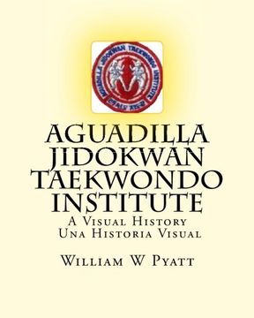 portada Aguadilla Jidokwan Taekwondo Institute: A Visual History / Una Historia Visual