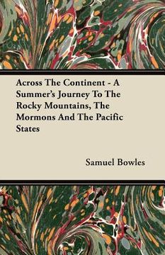 portada across the continent - a summer's journey to the rocky mountains, the mormons and the pacific states (in English)