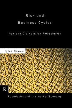 portada Risk and Business Cycles: New and old Austrian Perspectives (Foundations of the Market Economy) (Routledge Foundations of the Market Economy) (in English)
