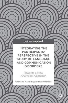portada Integrating the Participants' Perspective in the Study of Language and Communication Disorders: Towards a new Analytical Approach (en Inglés)