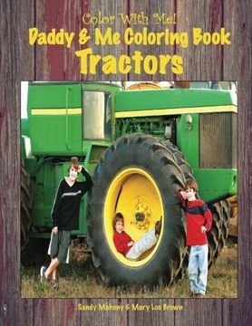 portada Color With Me! Daddy & Me Coloring Book: Tractors