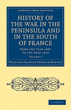 portada History of the war in the Peninsula and in the South of France 6 Volume Set: History of the war in the Peninsula and in the South of France - Volume 5. Collection - Naval and Military History) (in English)