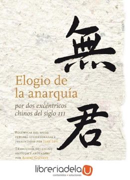 portada Elogio de la Anarquia por dos Excentricos Chinos del Siglo iii (in Spanish)