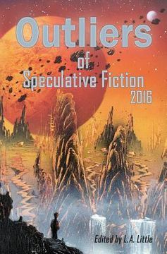 portada Outliers of Speculative Fiction 2016 (en Inglés)