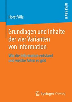 portada Grundlagen und Inhalte der Vier Varianten von Information: Wie die Information Entstand und Welche Arten es Gibt (in German)