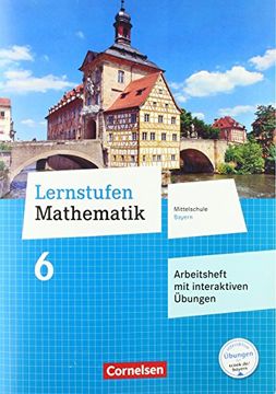 portada Lernstufen Mathematik 6. Jahrgangsstufe - Mittelschule Bayern - Arbeitsheft mit Interaktiven Übungen auf Scook. De (en Alemán)