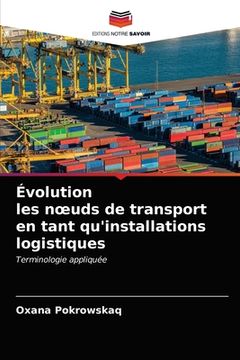 portada Évolution les noeuds de transport en tant qu'installations logistiques (en Francés)