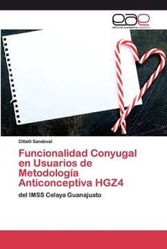 portada Funcionalidad Conyugal en Usuarios de Metodología Anticonceptiva Hgz4: Del Imss Celaya Guanajuato