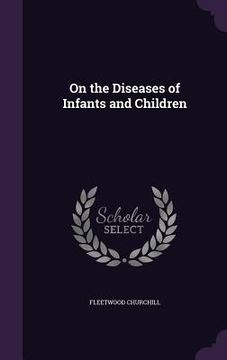 portada On the Diseases of Infants and Children (en Inglés)