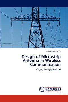 portada design of microstrip antenna in wireless communication (en Inglés)