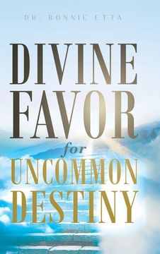 portada Divine Favor for Uncommon Destiny (en Inglés)