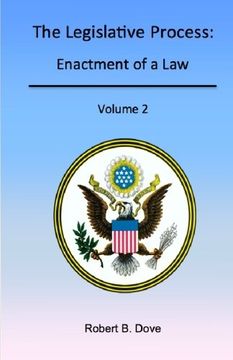 portada The Legislative Process: Enactment of a Law, Volume 2 (in English)