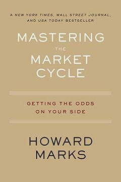 portada Mastering the Market Cycle: Getting the Odds on Your Side (in English)