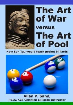 portada The Art of War versus The Art of Pool: How Sun Tzu would play pocket billiards (en Inglés)