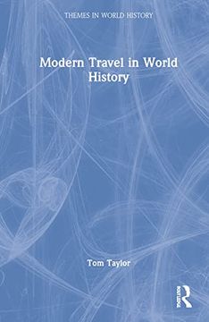 portada Modern Travel in World History (Themes in World History) (en Inglés)