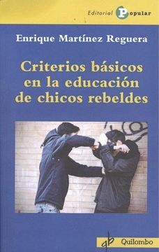 portada Criterios Básicos en la Educación de Chicos Rebeldes (in Spanish)