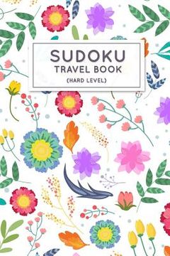 portada Sudoku Travel Book: Hard Sudoku Puzzles Book Pocket Sized For Travel (in English)
