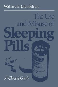 portada The Use and Misuse of Sleeping Pills: A Clinical Guide (in English)