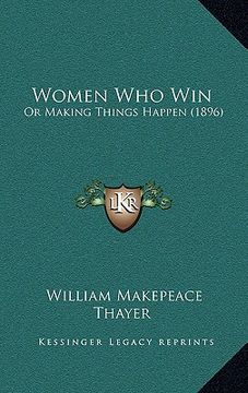 portada women who win: or making things happen (1896) (en Inglés)
